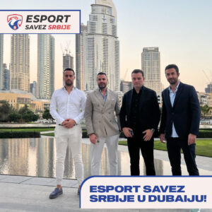 Esport Savez Srbije u Dubaiju